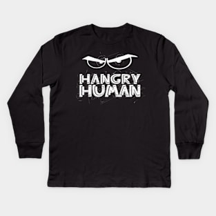 Hangry Human, Funny Hungry, Angry, Dad Jokes, Birthday Gifts, Christmas Gifts, Fathers Day Gifts, 203, 2024 Kids Long Sleeve T-Shirt